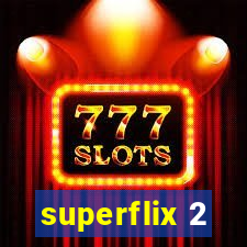 superflix 2